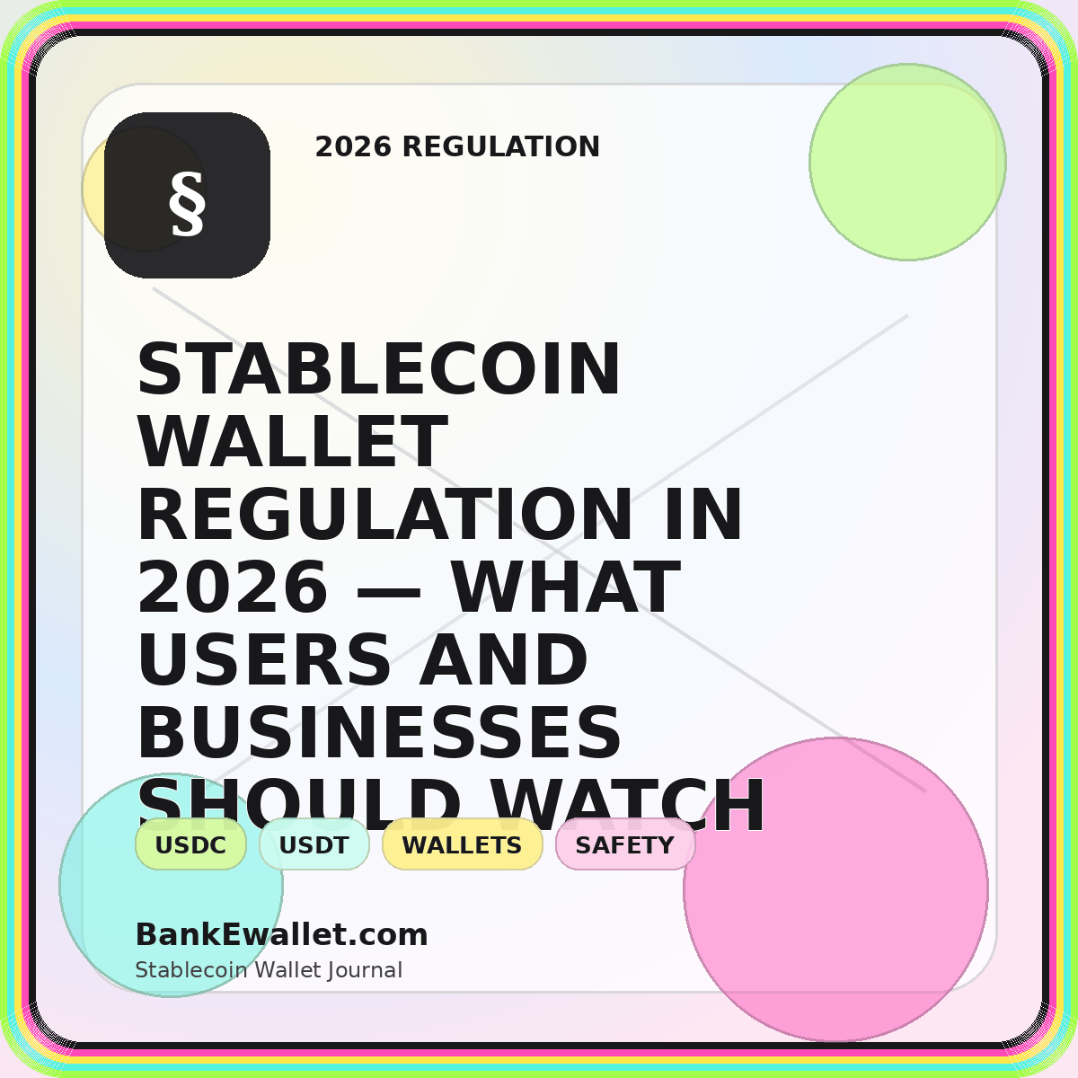 Bright editorial card reading Stablecoin Wallet Regulation 2026